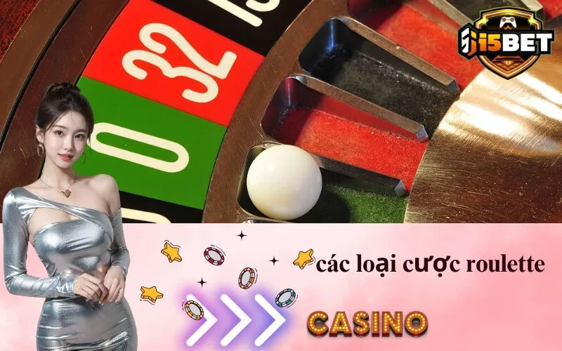 Các Loại Cược Roulette Phổ Biến