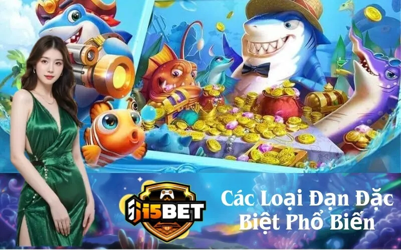 Các Loại Đạn Đặc Biệt Phổ Biến