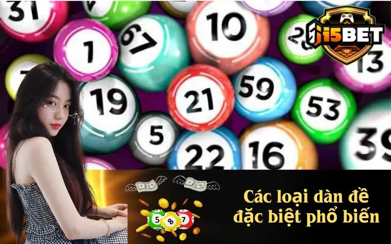 Các loại dàn đề đặc biệt phổ biến