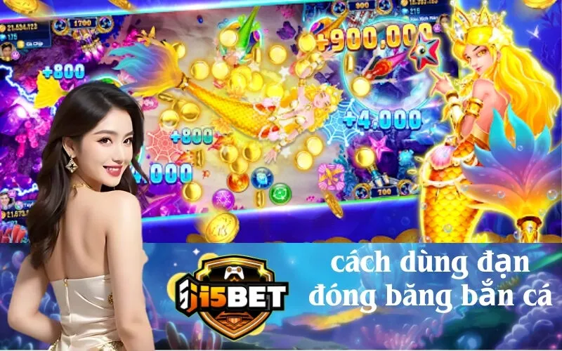 Cách Dùng Đạn Đóng Băng Bắn Cá