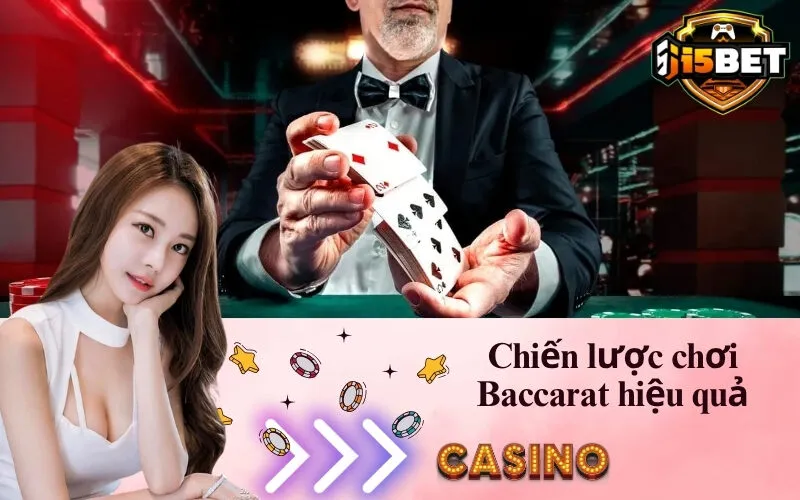 Chiến lược chơi Baccarat hiệu quả