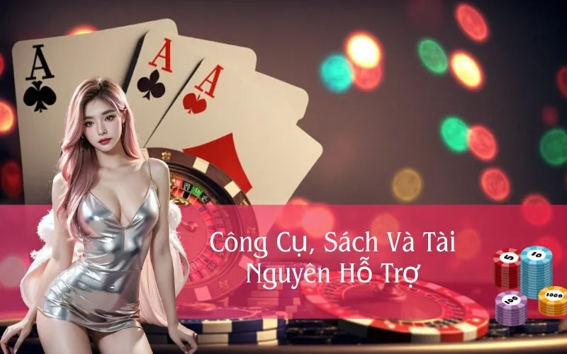 Công Cụ, Sách Và Tài Nguyên Hỗ Trợ