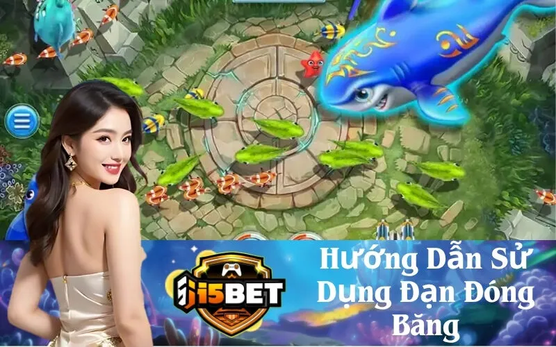 Hướng Dẫn Sử Dụng Đạn Đóng Băng