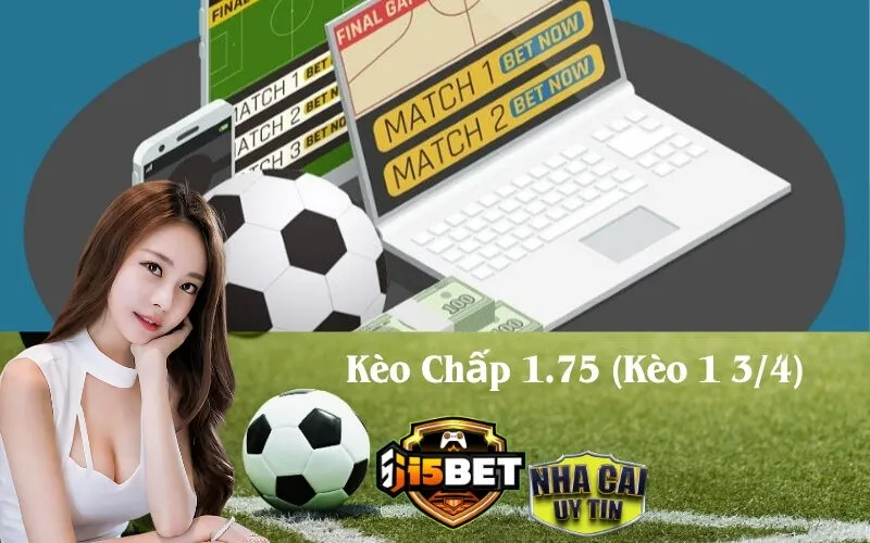 Kèo Chấp 1.75