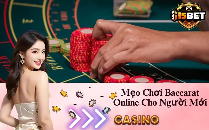 Mẹo Chơi Baccarat Online Cho Người Mới