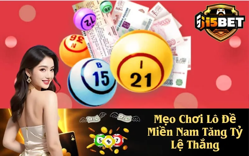 Mẹo Chơi Lô Đề Miền Nam Tăng Tỷ Lệ Thắng