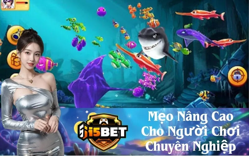 Mẹo Nâng Cao Cho Người Chơi Chuyên Nghiệp