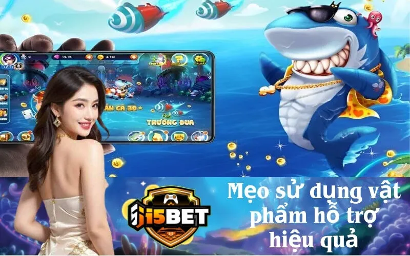 Mẹo sử dụng vật phẩm hỗ trợ hiệu quả