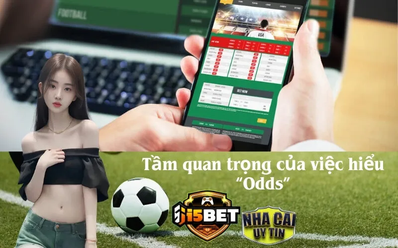 Tầm quan trọng của việc hiểu "Odds"
